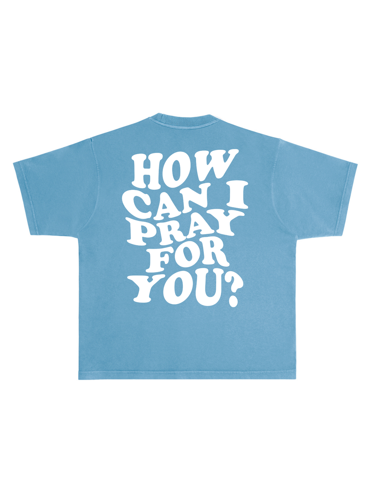 HOW CAN I PRAY TEE