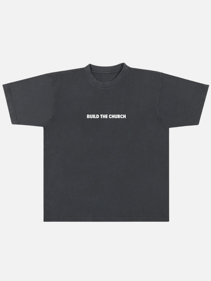 BUILD THE CHURCH TEE FADED BLACK