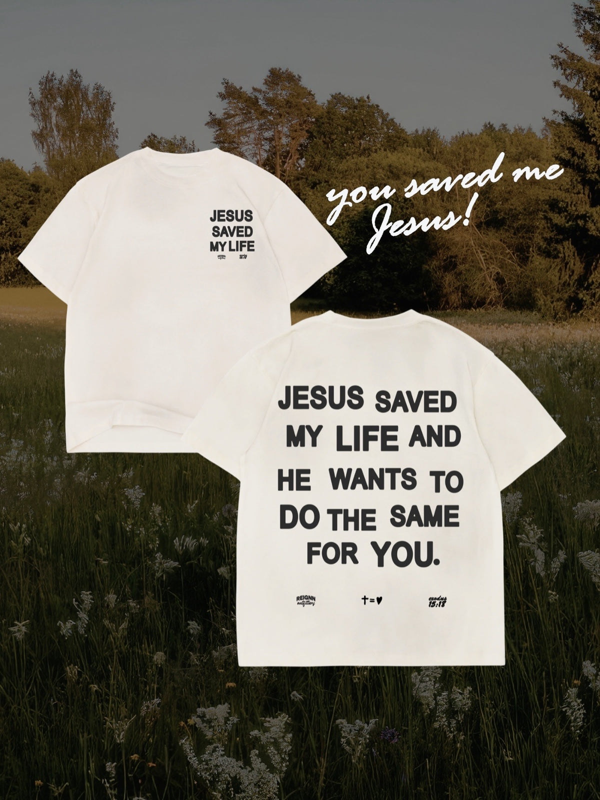 JESUS SAVED MY LIFE TEE