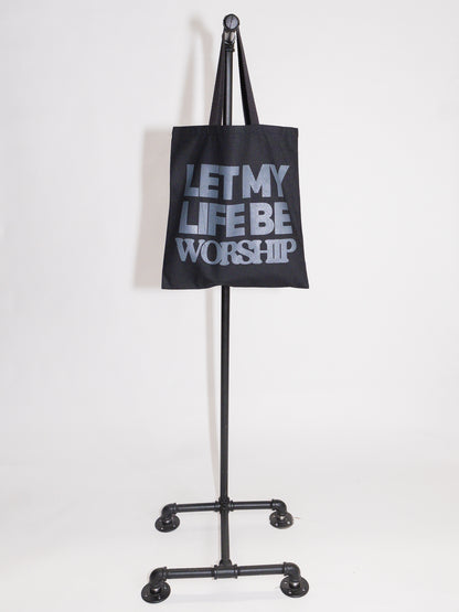 LIFE BE WORSHIP TOTE